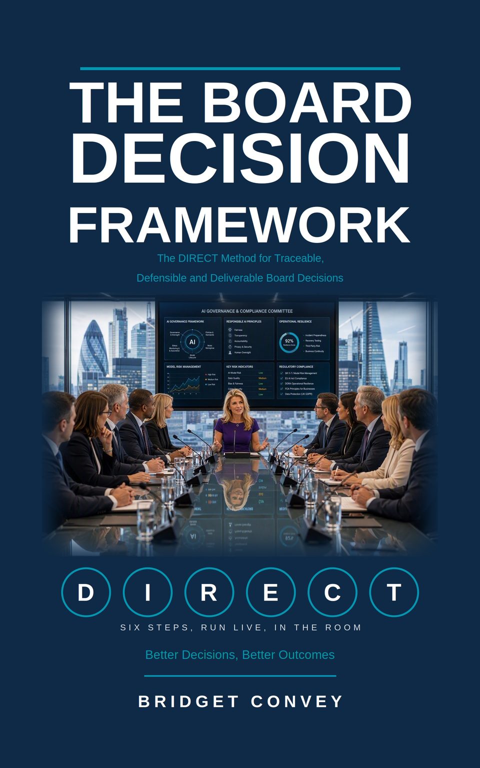 Book cover of The Board Decision Framework by Bridget Convey